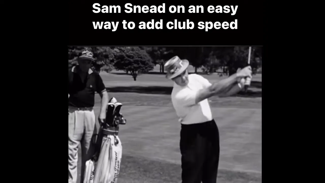 Sam Snead quote about snapping at the bottom to increase clubhead speed
